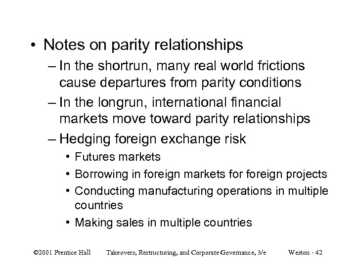  • Notes on parity relationships – In the shortrun, many real world frictions