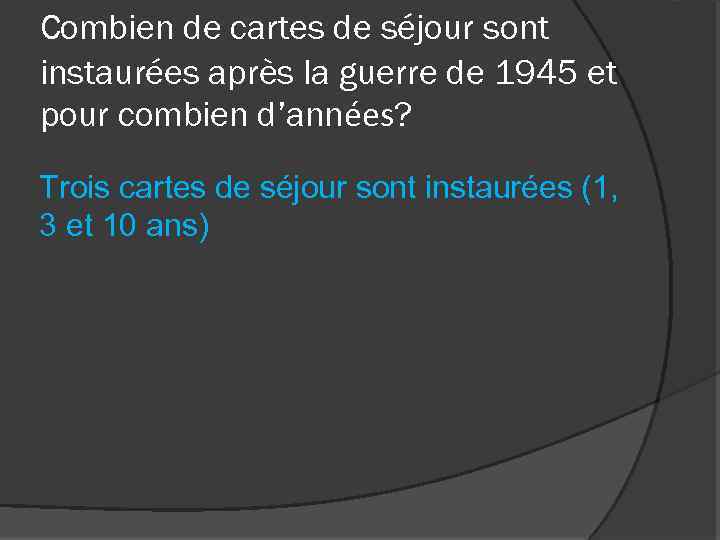Combien de cartes de séjour sont instaurées après la guerre de 1945 et pour