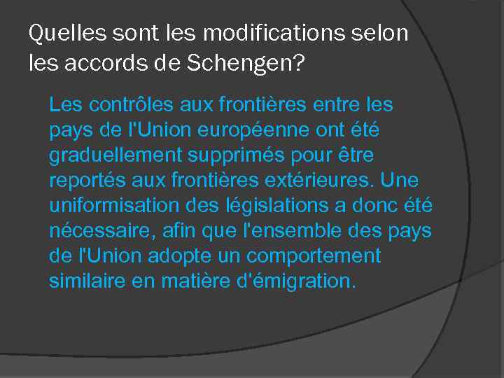 Quelles sont les modifications selon les accords de Schengen? Les contrôles aux frontières entre