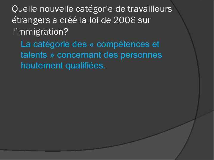 Quelle nouvelle catégorie de travailleurs étrangers a créé la loi de 2006 sur l'immigration?