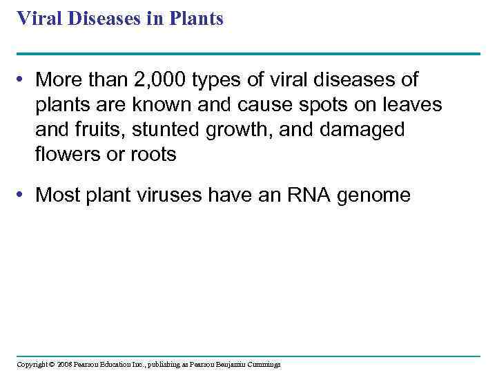 Viral Diseases in Plants • More than 2, 000 types of viral diseases of