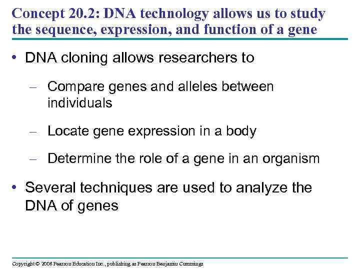 Concept 20. 2: DNA technology allows us to study the sequence, expression, and function