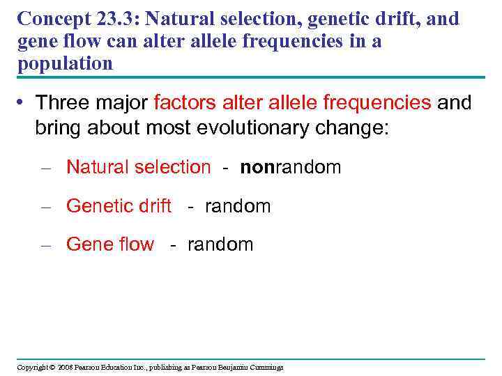 Concept 23. 3: Natural selection, genetic drift, and gene flow can alter allele frequencies