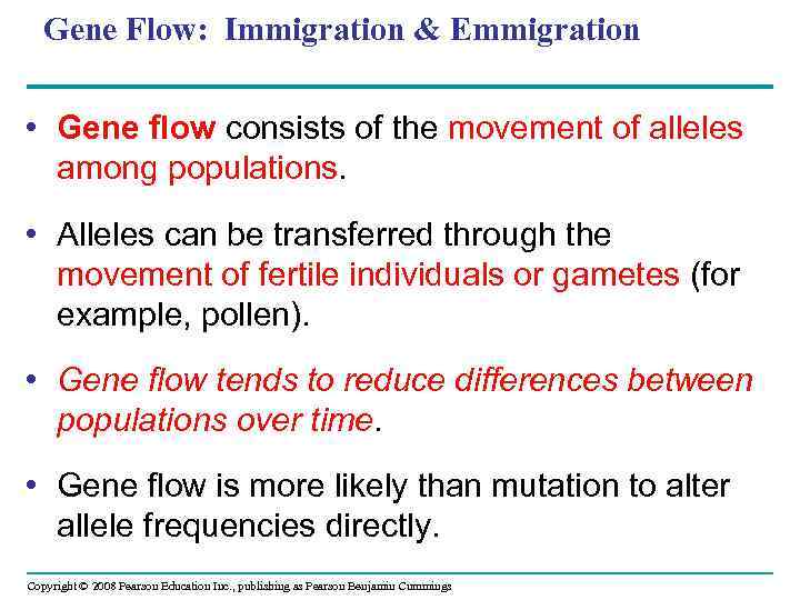 Gene Flow: Immigration & Emmigration • Gene flow consists of the movement of alleles