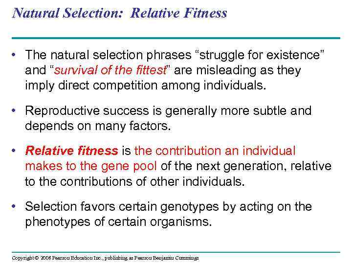 Natural Selection: Relative Fitness • The natural selection phrases “struggle for existence” and “survival