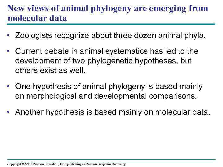 New views of animal phylogeny are emerging from molecular data • Zoologists recognize about