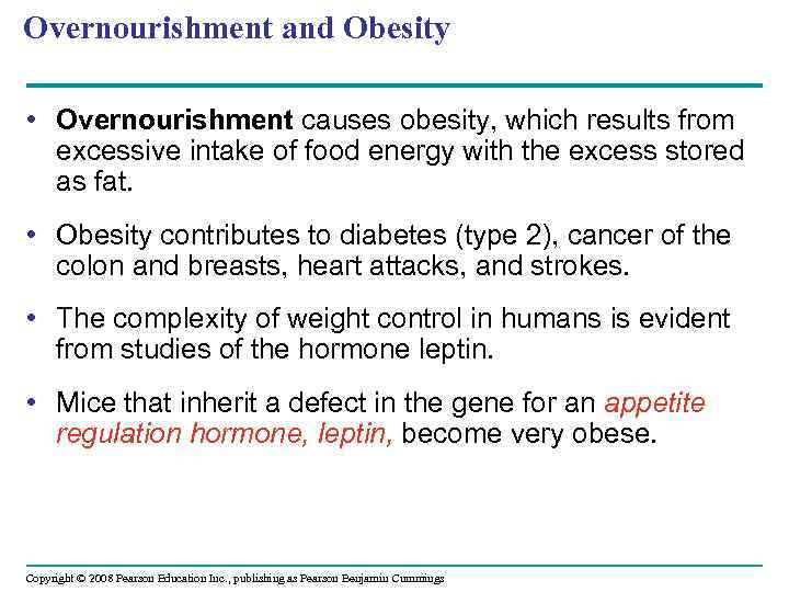 Overnourishment and Obesity • Overnourishment causes obesity, which results from excessive intake of food