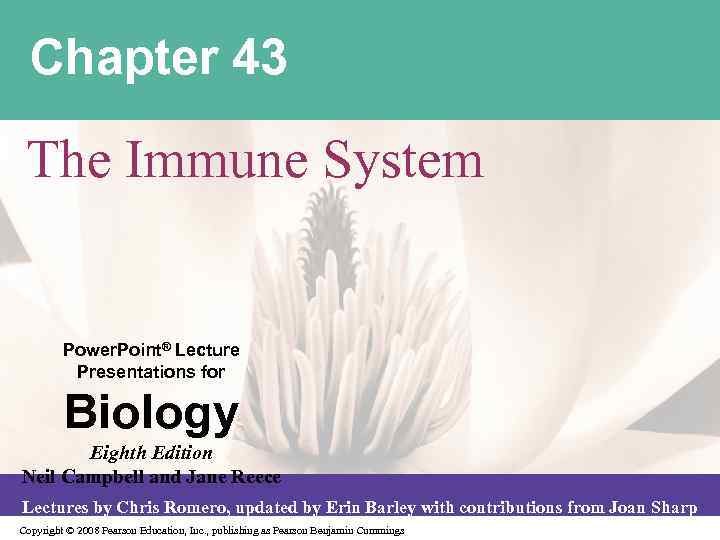 Chapter 43 The Immune System Power. Point® Lecture Presentations for Biology Eighth Edition Neil