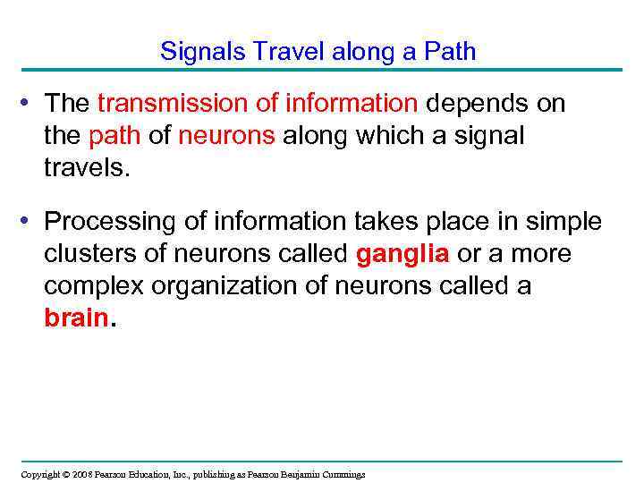 Signals Travel along a Path • The transmission of information depends on the path