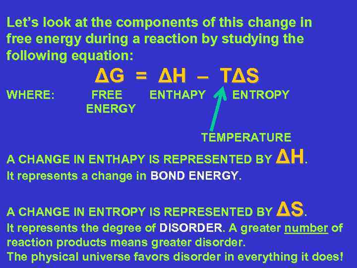 Let’s look at the components of this change in free energy during a reaction