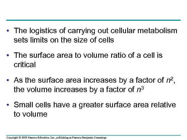  • The logistics of carrying out cellular metabolism sets limits on the size