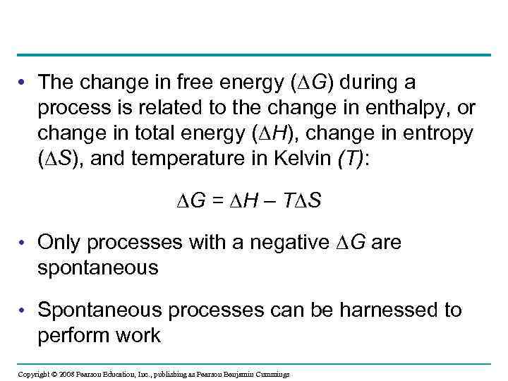  • The change in free energy (∆G) during a process is related to