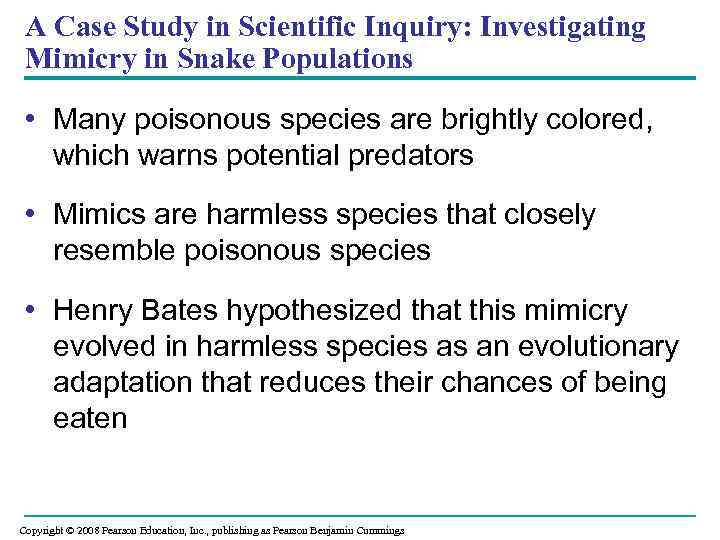 A Case Study in Scientific Inquiry: Investigating Mimicry in Snake Populations • Many poisonous