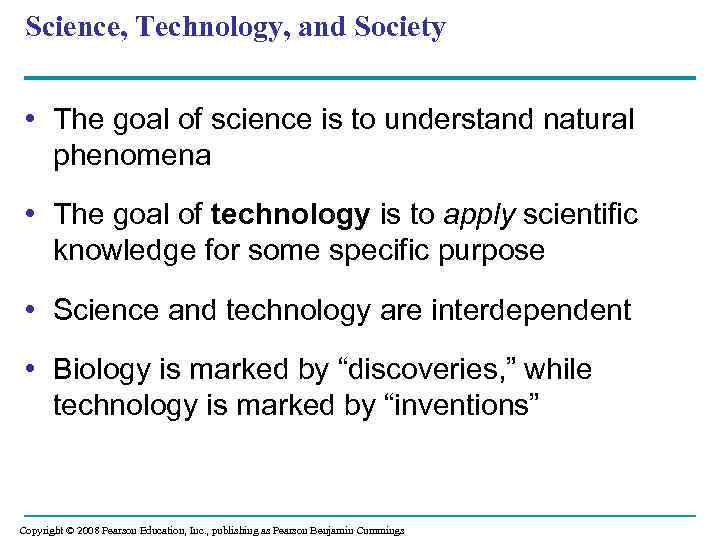 Science, Technology, and Society • The goal of science is to understand natural phenomena