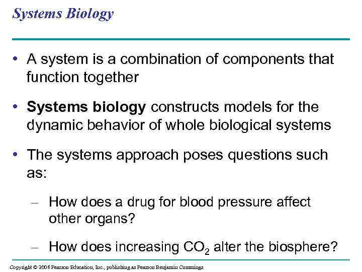 Systems Biology • A system is a combination of components that function together •