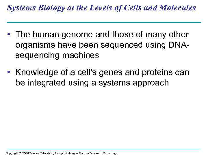 Systems Biology at the Levels of Cells and Molecules • The human genome and