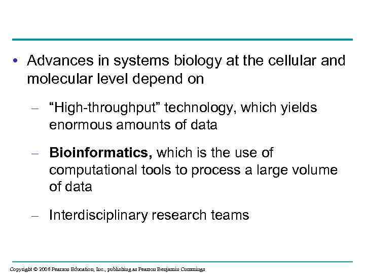  • Advances in systems biology at the cellular and molecular level depend on