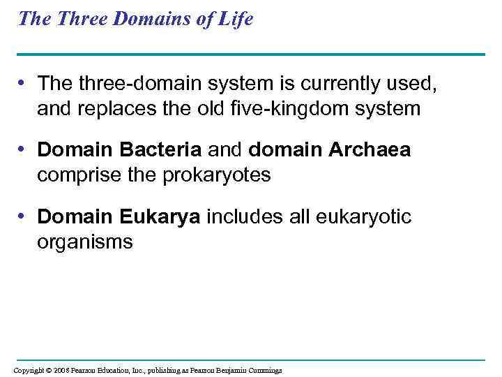 The Three Domains of Life • The three-domain system is currently used, and replaces