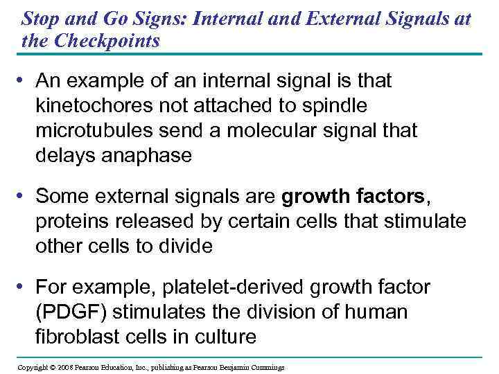 Stop and Go Signs: Internal and External Signals at the Checkpoints • An example