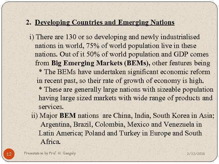 2. Developing Countries and Emerging Nations i) There are 130 or so developing and
