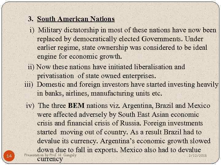 3. South American Nations i) Military dictatorship in most of these nations have now