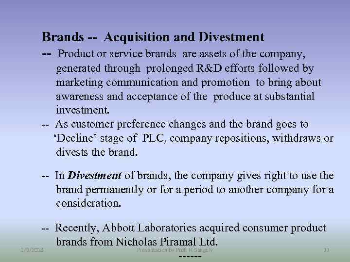 Brands -- Acquisition and Divestment -- Product or service brands are assets of the