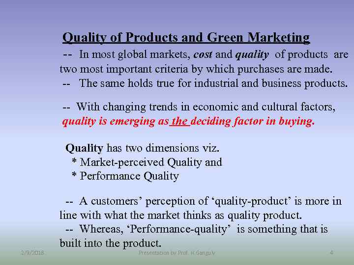 Quality of Products and Green Marketing -- In most global markets, cost and quality