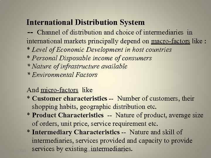 International Distribution System -- Channel of distribution and choice of intermediaries in international markets