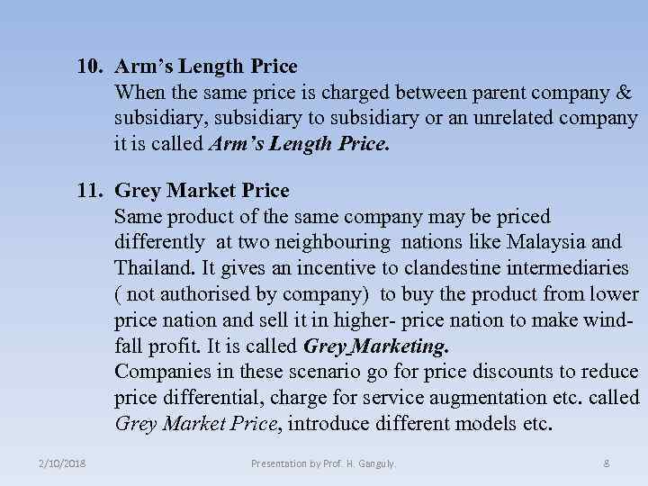 10. Arm’s Length Price When the same price is charged between parent company &