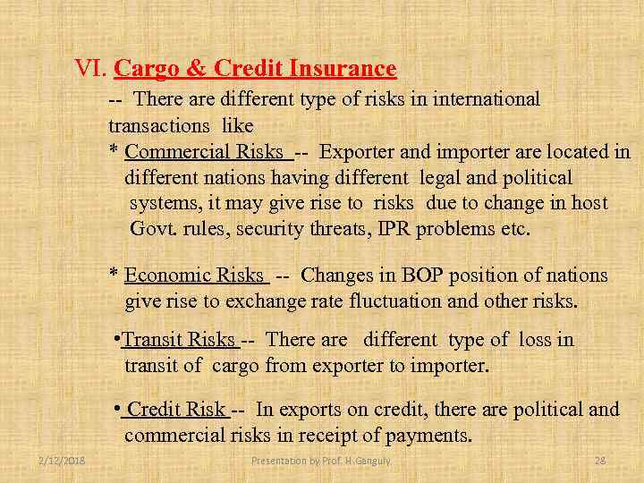 VI. Cargo & Credit Insurance -- There are different type of risks in international