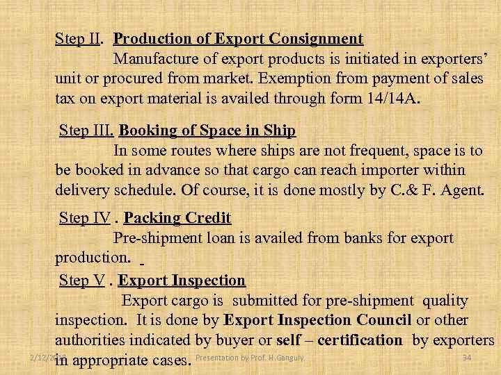 Step II. Production of Export Consignment Manufacture of export products is initiated in exporters’