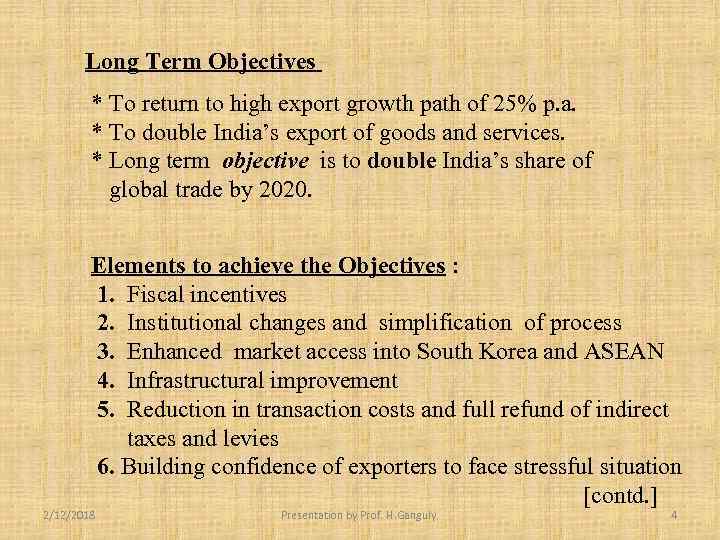 Long Term Objectives * To return to high export growth path of 25% p.