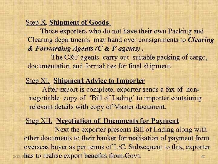 Step X. Shipment of Goods Those exporters who do not have their own Packing