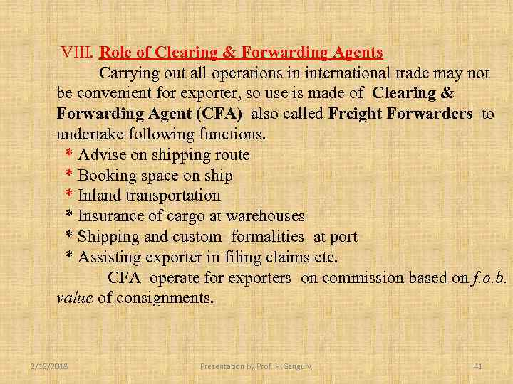 VIII. Role of Clearing & Forwarding Agents Carrying out all operations in international trade