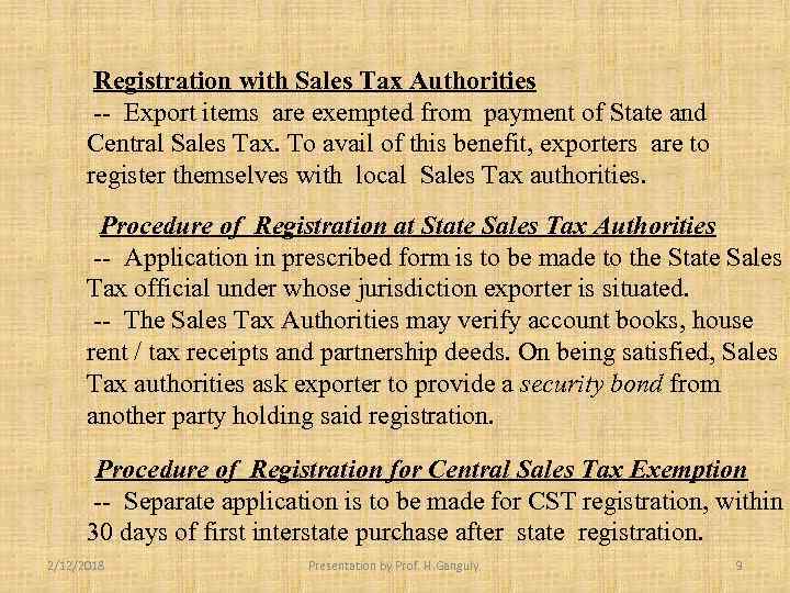 Registration with Sales Tax Authorities -- Export items are exempted from payment of State