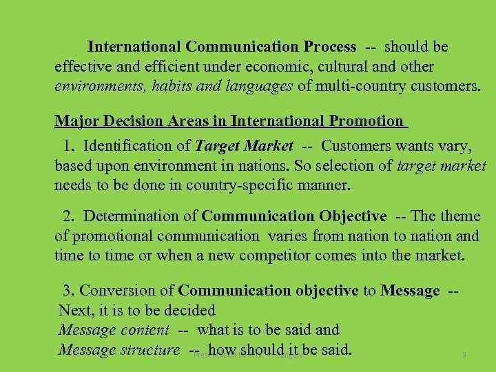 International Communication Process -- should be effective and efficient under economic, cultural and other