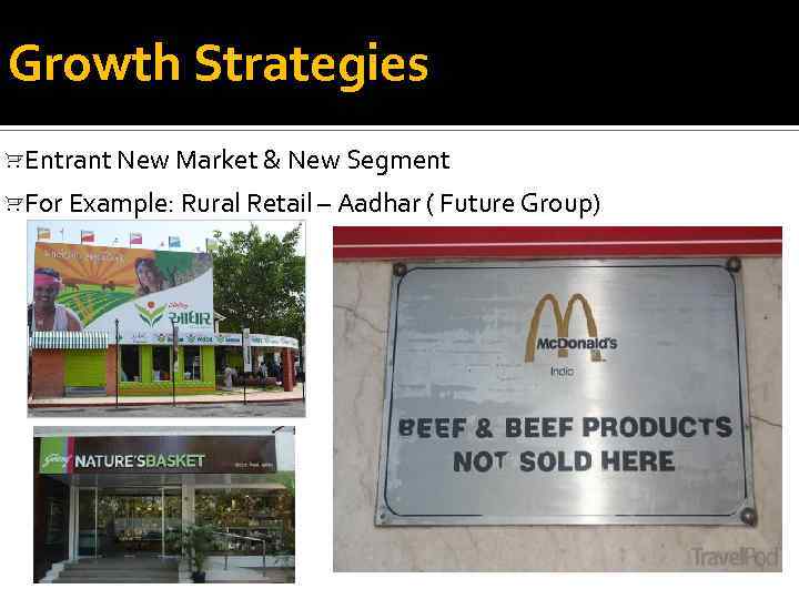 Growth Strategies Entrant New Market & New Segment For Example: Rural Retail – Aadhar