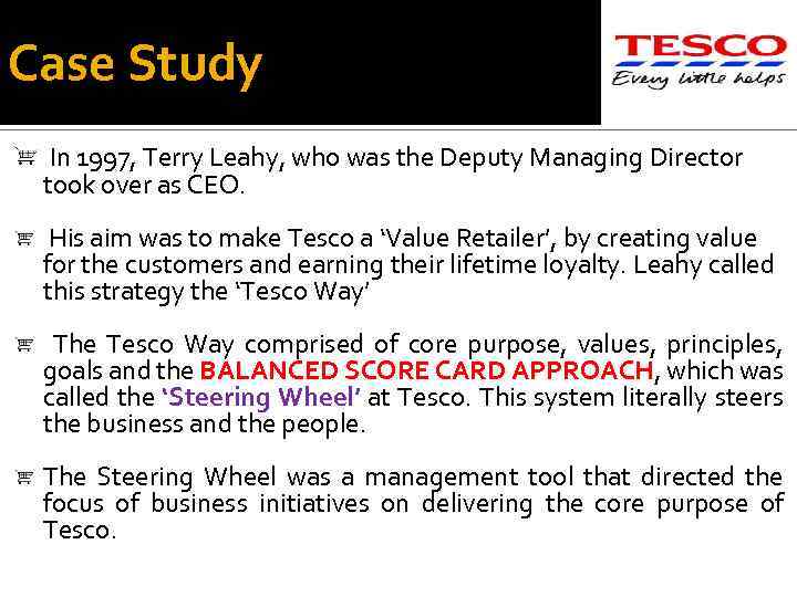 Case Study In 1997, Terry Leahy, who was the Deputy Managing Director took over