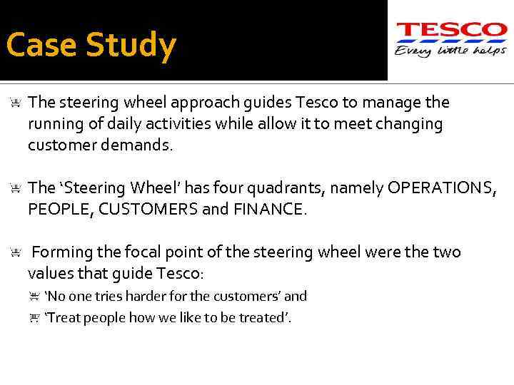 Case Study The steering wheel approach guides Tesco to manage the running of daily