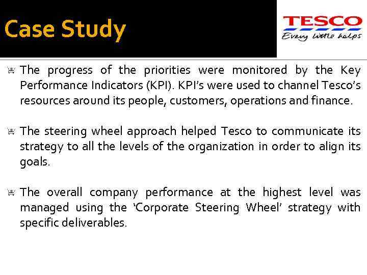 Case Study The progress of the priorities were monitored by the Key Performance Indicators