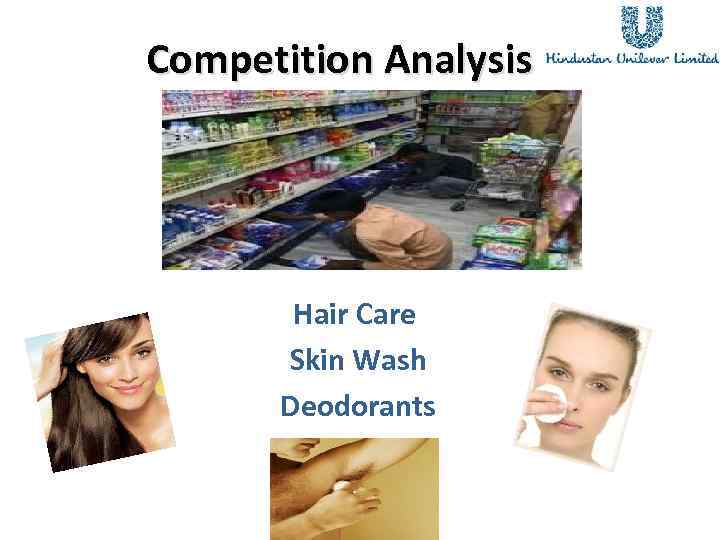 Competition Analysis Hair Care Skin Wash Deodorants 