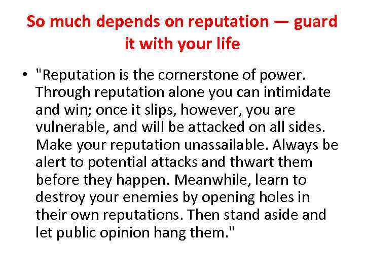 So much depends on reputation — guard it with your life • "Reputation is