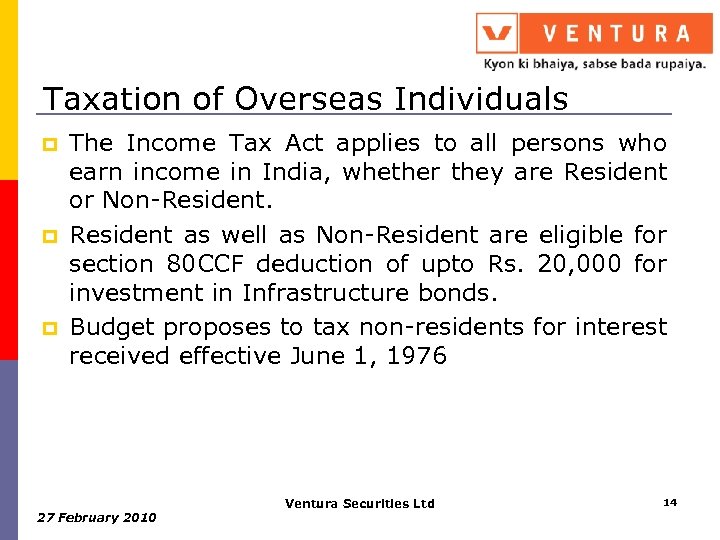 Taxation of Overseas Individuals p p p The Income Tax Act applies to all