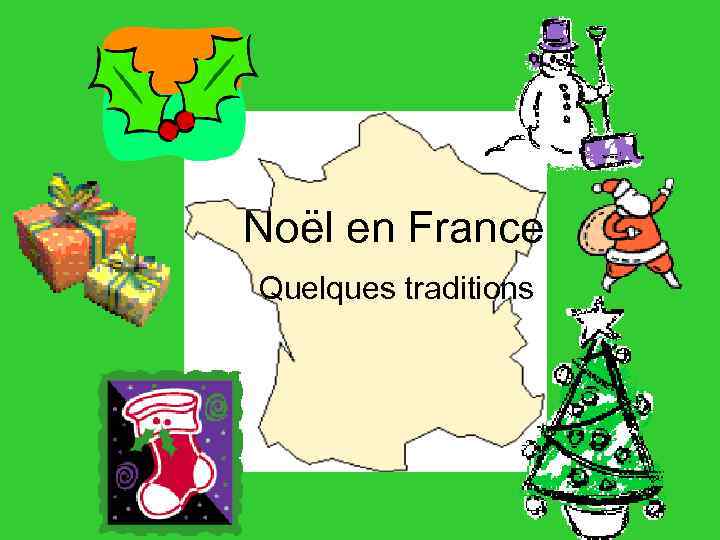 Noël en France Quelques traditions 