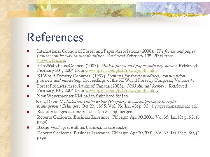 References n n n n International Council of Forest and Paper Associations (2000). The