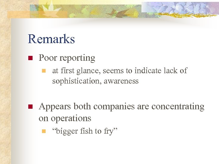 Remarks n Poor reporting n n at first glance, seems to indicate lack of