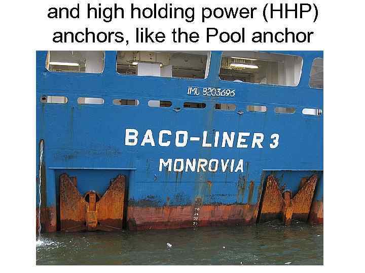 and high holding power (HHP) anchors, like the Pool anchor 