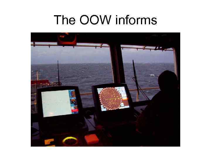 The OOW informs 