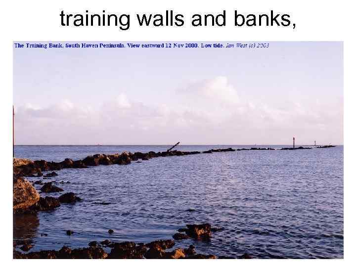 training walls and banks, 