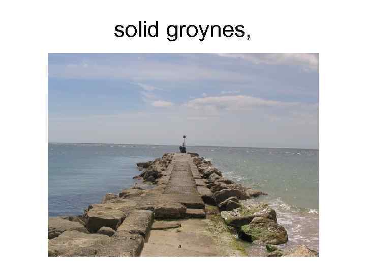 solid groynes, 